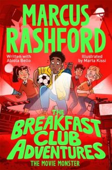 The Breakfast Club Adventures 7: The Movie Monster by Marcus Rashford & Abiola Bello (Paperback)